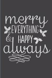 Merry Everything & Happy Always