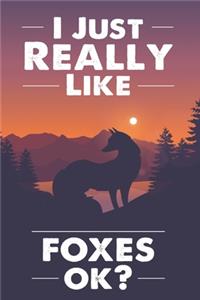 I Just Really Like FOXES, OK