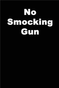 No Smocking Gun
