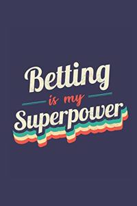 Betting Is My Superpower