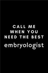 Call Me When You Need The Best Embryologist