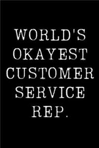 World's Okayest Customer Service Rep.