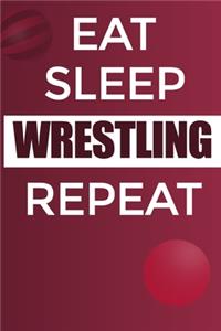 Eat Sleep Wrestling Reapt Notebook