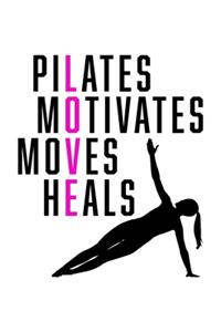 Pilates Motivates Moves Heals