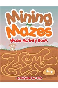 Mining for Mazes - Maze Activity Book