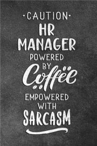 Caution HR Manager Powered By Coffee Empowered With Sarcasm