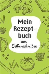Mein Rezeptbuch zum Selberschreiben