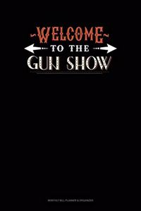 Welcome To The Gun Show