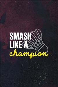 Smash Like A Champion