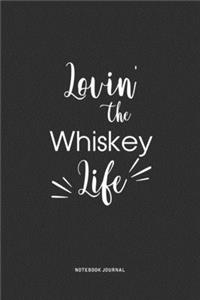 Lovin The Whiskey Life
