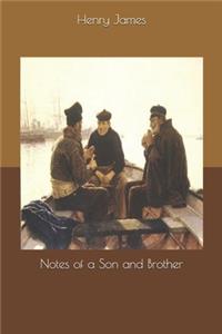 Notes of a Son and Brother
