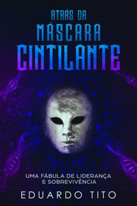Atrás da Máscara Cintilante