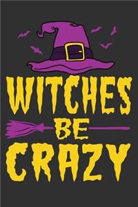 Witches Be Crazy