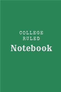 College Ruled Notebook: Green 6" x 9" Lined Journal