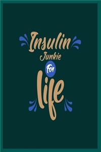 Insulin Junkie for Life