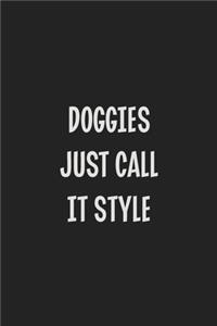 Doggies Just Call It Style