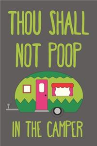 Thou Shall Not Poop In The Camper