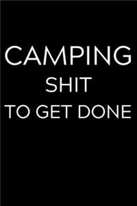 Camping Shit To Get Done