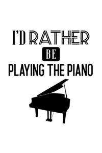 I'd Rather Be Playing the Piano