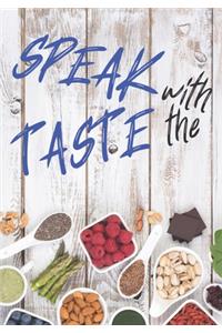 Speak With The Taste