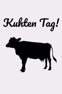 Kuhten Tag!