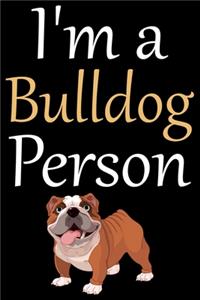 I'm A Bulldog Person