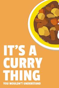 It's a Curry Thing You Wouldn't Understand