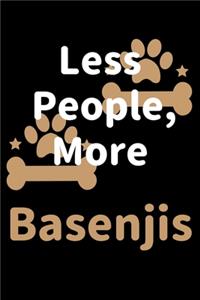 Less People, More Basenjis
