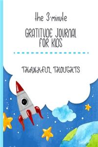The 3-Minute Gratitude Journal For Kids Thankful Thoughts