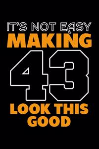 It's Not Easy Making 43 Look This Good