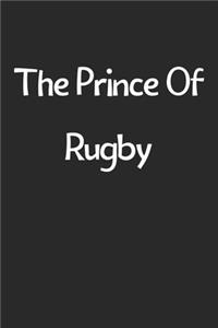 The Prince Of Rugby
