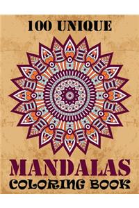 100 Unique Mandalas Coloring Book: A New Stress Relieving Mandala Designs for Adults