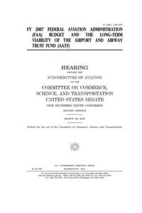 FY 2007 Federal Aviation Administration (FAA) budget and the long-term viability of the Airport and Airway Trust Fund (AATF)