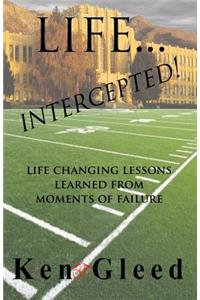 Life...Intercepted!