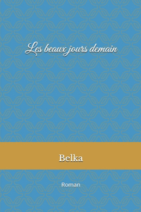 Les beaux jours demain