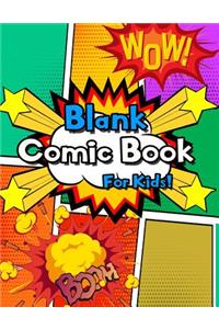 Blank Comic Book for Kids: Create Your Own Comics with This Comic Book Journal Notebook