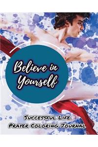 Believe in Yourself