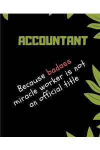 ACCOUNTANT Because Badass Miracle Worker Is Not An Official Title