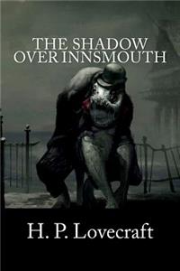 The Shadow Over Innsmouth