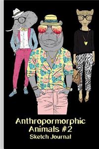 Anthropomorphic Animals #2 Sketch Journal