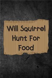 Will Squirrel Hunt for Food