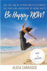 Be happy NOW!