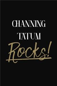 Channing Tatum Rocks!