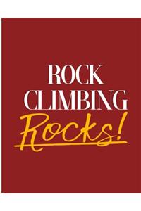 Rock Climbing Rocks!