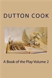 A Book of the Play Volume 2