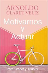 Motivarnos Y Actuar