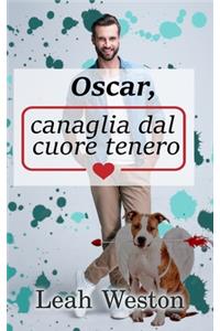 Oscar, canaglia dal cuore tenero