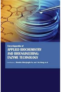 Encyclopaedia of Applied Biochemistry and Bioengineering: Enzyme Technology (3 Volumes)