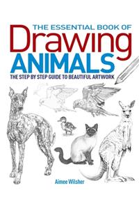 The Essential Book of Drawing Animals