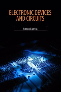 Electronic Devices and Circuits by Rowan Cabrera